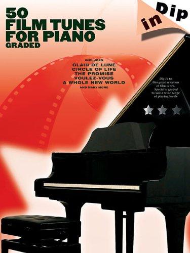 Dip In: 50 Graded Film Tunes for Piano: Noten für Klavier