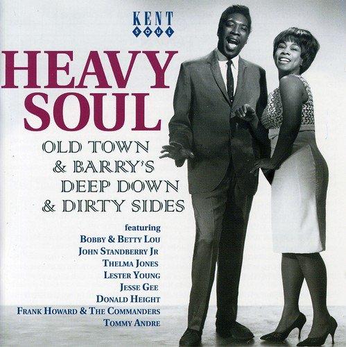 Heavy Soul: Old Town & Barry'S Deep Down & Dirty S