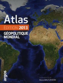 Atlas géopolitique mondial 2013