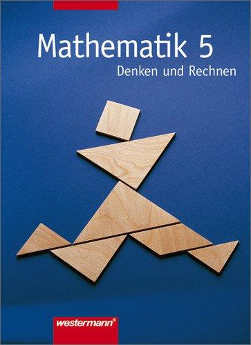 Mathematik - Denken und Rechnen. Für Hauptschule in Berlin, Bremen, Hessen, Hamburg, Niedersachsen, Rheinland-Pfalz und Schleswig-Holstein: Mathematik ... Allgemeine Ausgabe 2000: Schülerband 5