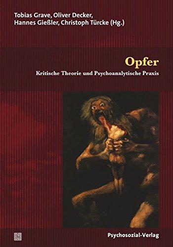 Opfer: Kritische Theorie und Psychoanalytische Praxis (Psyche und Gesellschaft)