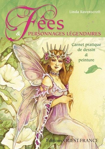 Fées & personnages légendaires : carnet pratique de dessin & peinture