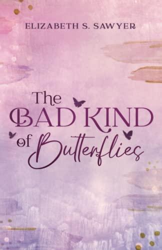 The Bad Kind of Butterflies