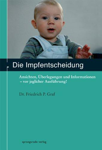 Die Impfentscheidung: Ansichten, Überlegungen und Informationen - vor jeglicher Ausführung