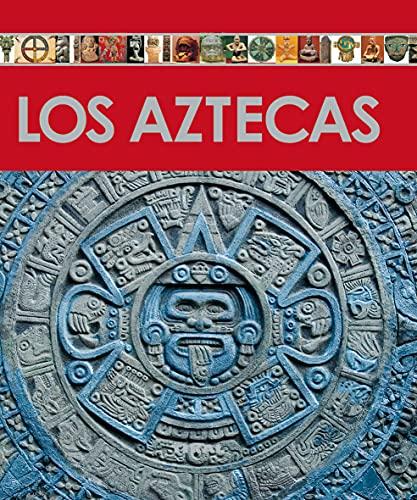 Los aztecas (Enciclopedia Del Arte)