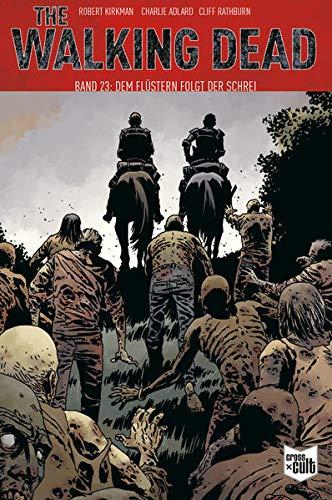 The Walking Dead Softcover 23: Dem Flüstern folgt der Schrei