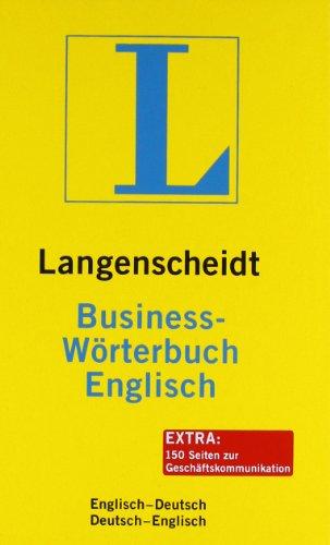 Langenscheidt Business-Wörterbuch Englisch: Englisch-Deutsch/Deutsch-Englisch: Englisch-Deutsch / Deutsch-Englisch. Rund 130 000 Stichwörter und Wendungen (Langenscheidt Business-Wörterbücher)