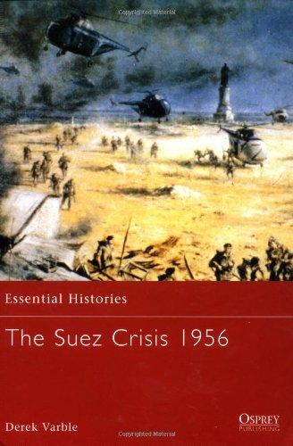 The Suez Crisis 1956 (Essential Histories)