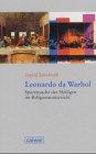 Leonardo da Warhol: Spurensuche des Heiligen im Religionsunterricht