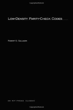 Low-Density Parity-Check Codes (MIT Press Classics)