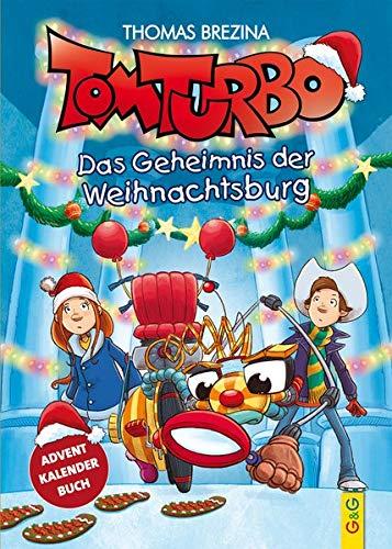 Tom Turbo: Das Geheimnis der Weihnachtsburg (Tom Turbo / Turbotolle Leseabenteuer)