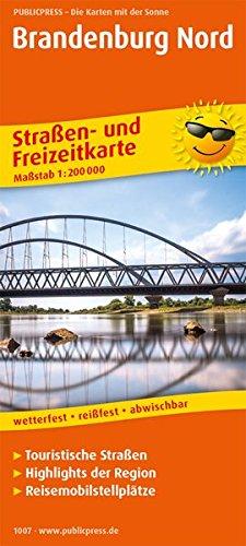 Brandenburg Nord: Straßen- und Freizeitkarte mit Touristischen Straßen und Highlights. 1:200000 (Straßen- und Freizeitkarte / StuF)