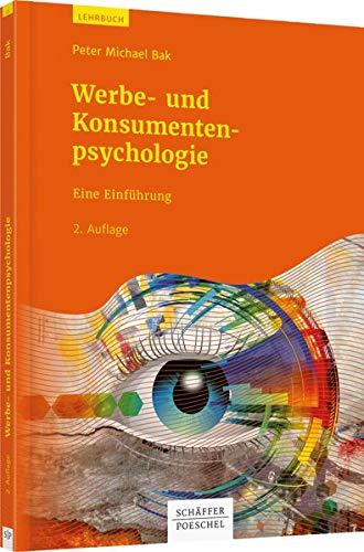 Werbe- und Konsumentenpsychologie: Eine Einführung