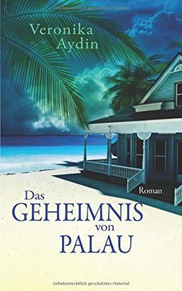 Das Geheimnis von Palau: Roman