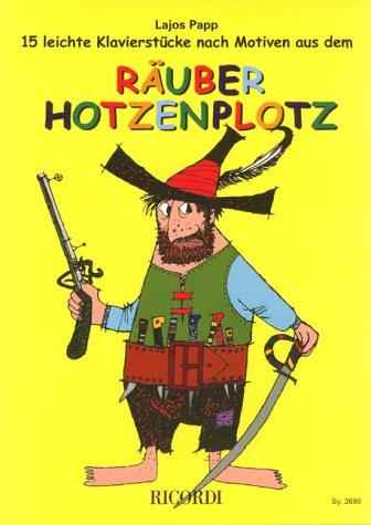 Raeuber Hotzenplotz - 15 Leichte Klavierstuecke. Klavier