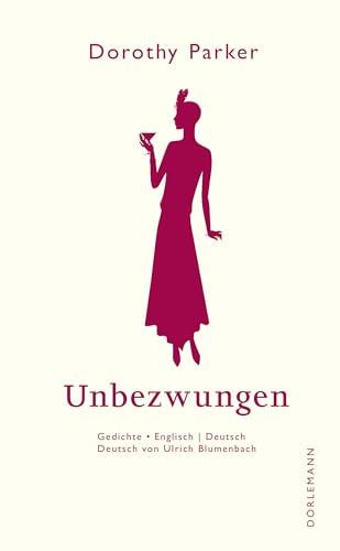 Unbezwungen: Gedichte Englisch – Deutsch