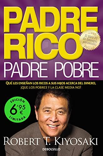 Padre Rico, padre Pobre (edición limitada a un precio especial): Qué les enseñan los ricos a sus hijos acerca del dinero, ¡que los pobres y la clase media no! (CAMPAÑAS)