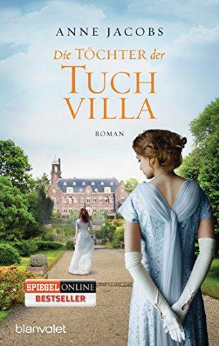 Die Töchter der Tuchvilla: Roman (Die Tuchvilla-Saga, Band 2)