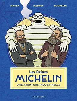 Les frères Michelin : une aventure industrielle