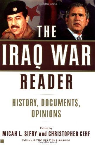 The Iraq War Reader: History, Documents, Opinions