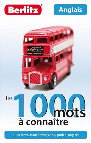 Anglais : les 1.000 mots à connaître : 1.000 mots, 1.000 phrases pour parler l'anglais