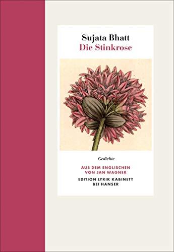 Die Stinkrose: Gedichte