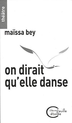 On dirait qu'elle danse : théâtre