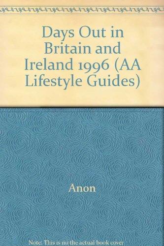 Days Out in Britain and Ireland (AA Lifestyle Guides)