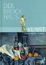 Der Brockhaus Kunst. Künstler, Epochen, Sachbegriffe