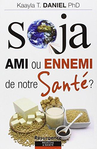 Soja, ami ou ennemi de notre santé ?