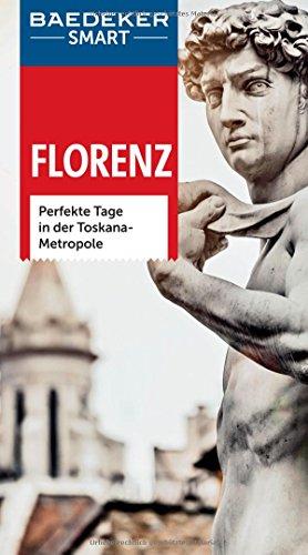 Baedeker SMART Reiseführer Florenz: Perfekte Tage in der Toskana-Metropole