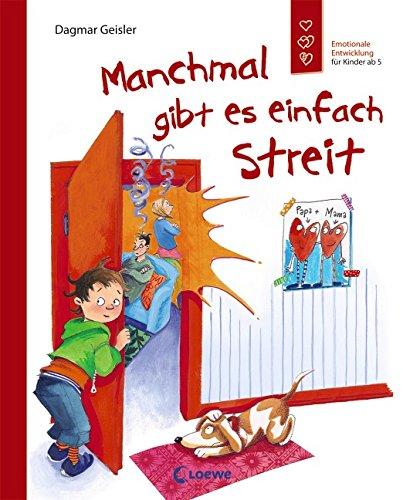 Manchmal gibt es einfach Streit: Emotionale Entwicklung für Kinder ab 5