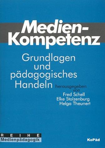 Medienkompetenz: Grundlagen und pädagogisches Handeln