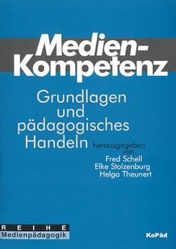 Medienkompetenz: Grundlagen und pädagogisches Handeln