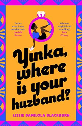 Yinka, Where is Your Huzband?: The hilarious and heartfelt romcom everyone is talking about in 2022