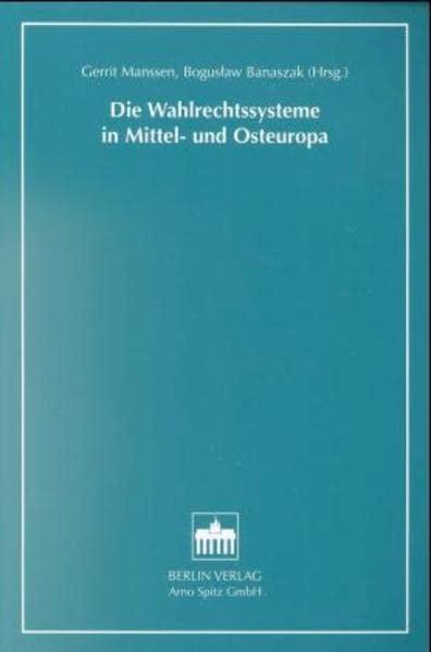 Die Wahlrechtssysteme in Mittel- und Osteuropa: Beitr. d. Fachtagung v. 1./2.10.1998 in Vilnius (Recht in Ost und West ROW-Schriftenreihe)