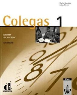 Colegas 1. Spanisch für den Beruf. Lehrbuch: Colegas, Lehrerband