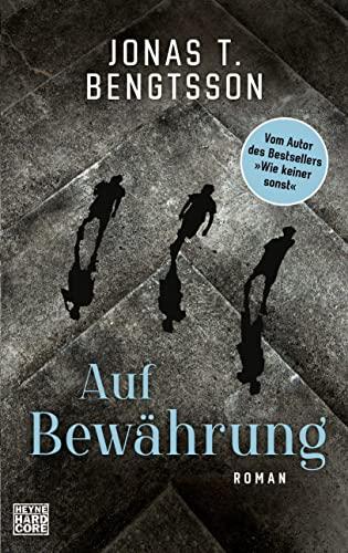 Auf Bewährung: Roman