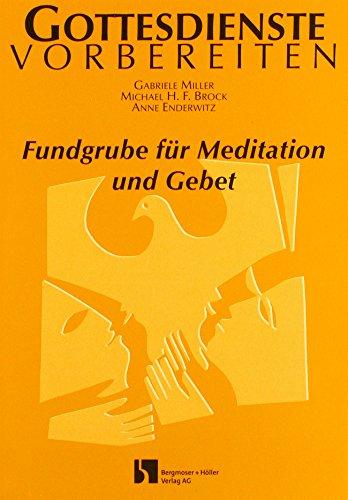 Gottesdienste vorbereiten: Fundgrube für Meditation und Gebet