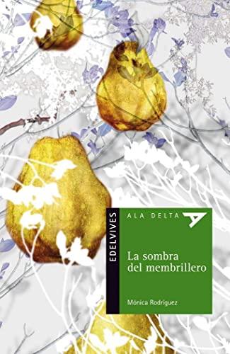 La sombra del membrillo (Ala Delta - Serie verde, Band 79)