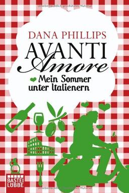 Avanti Amore: Mein Sommer unter Italienern