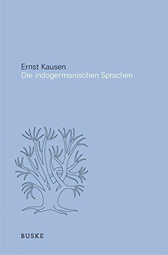 Die indogermanischen Sprachen: Von der Vorgeschichte bis zur Gegenwart