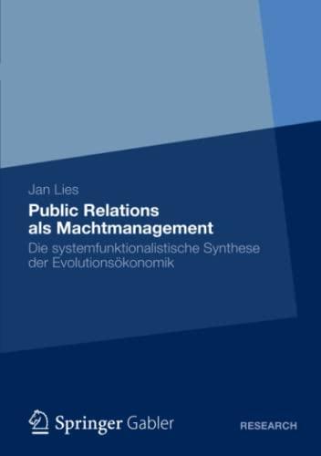 Public Relations als Machtmanagement: Die systemfunktionalistische Synthese der Evolutionsökonomik