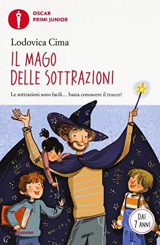 Il mago delle sottrazioni (Oscar primi junior)