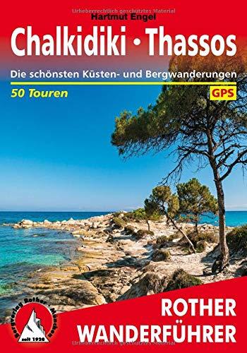 Chalkidiki - Thassos: Die schönsten Küsten- und Bergwanderungen. 50 Touren. Mit GPS-Tracks (Rother Wanderführer)