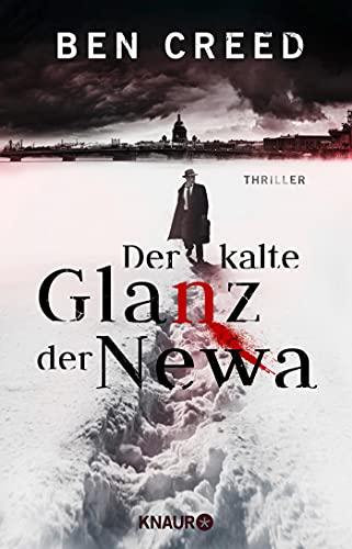 Der kalte Glanz der Newa: Thriller. Der erste Fall für Leutnant Revol Rossel (Die Leningrad-Trilogie, Band 1)