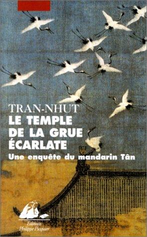 Une enquête du mandarin Tân. Le temple de la grue écarlate