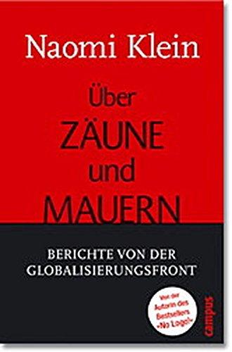 Über Zäune und Mauern: Berichte von der Globalisierungsfront