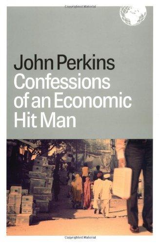 Confessions of an Economic Hit Man