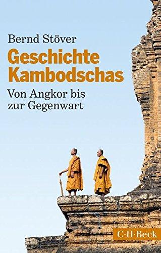 Geschichte Kambodschas: Von Angkor bis zur Gegenwart